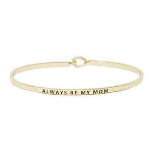 ALWAYS BE MY MOM MESSAGE BRACELET